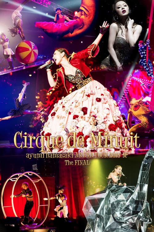 ayumi hamasaki ARENA TOUR 2015 A Cirque de Minuit ~真夜中のサーカス~ The FINAL