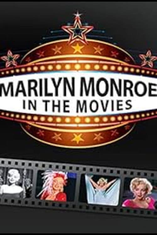 Marilyn Monroe: In The Movies