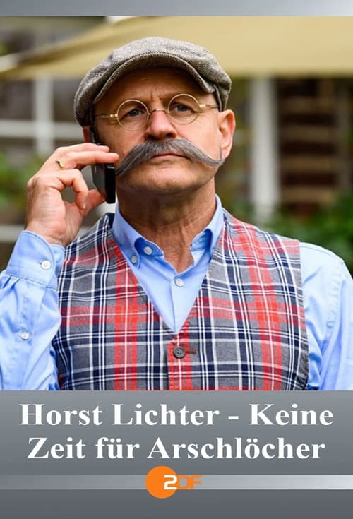 Horst Lichter - Keine Zeit für Arschlöcher