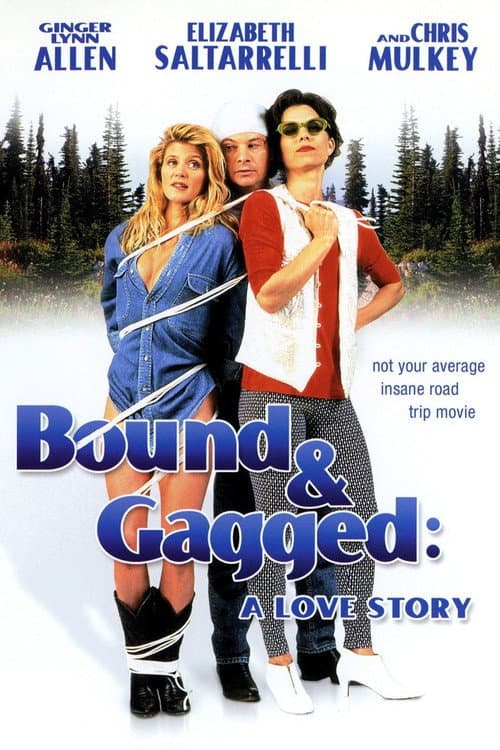 Bound and Gagged: A Love Story