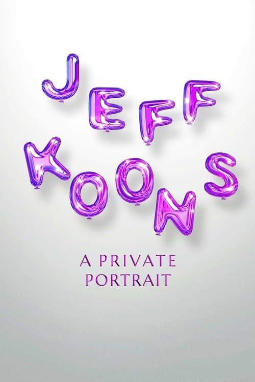 Jeff Koons: A Private Portrait
