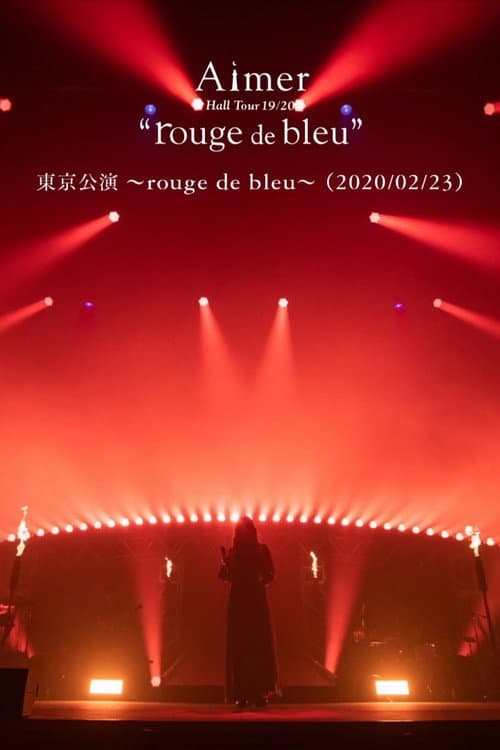 Aimer Hall Tour 19/20 “rouge de bleu” 東京公演 ~rouge de bleu~