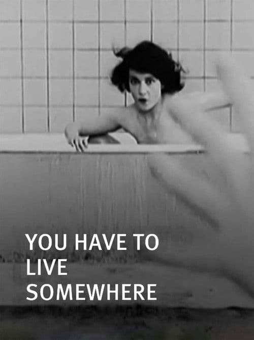 You Have to Live Somewhere