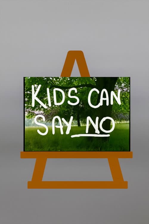 Kids Can Say No
