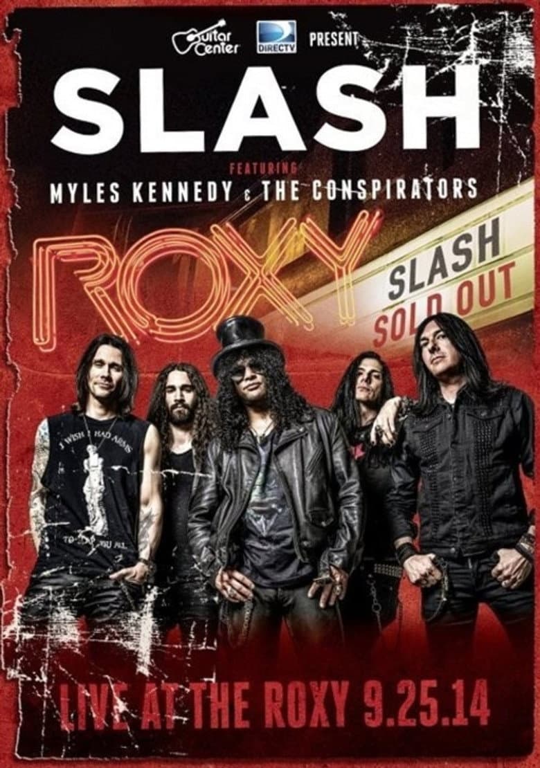 Slash feat Myles Kennedy & The Conspirators : Live At The Roxy