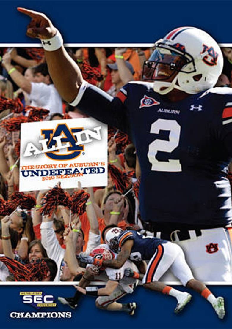 All In: The Story of Auburn's Undefeated 2010 Season