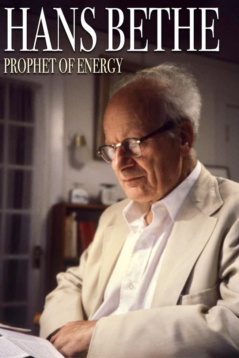 Hans Bethe꞉ Prophet of Energy