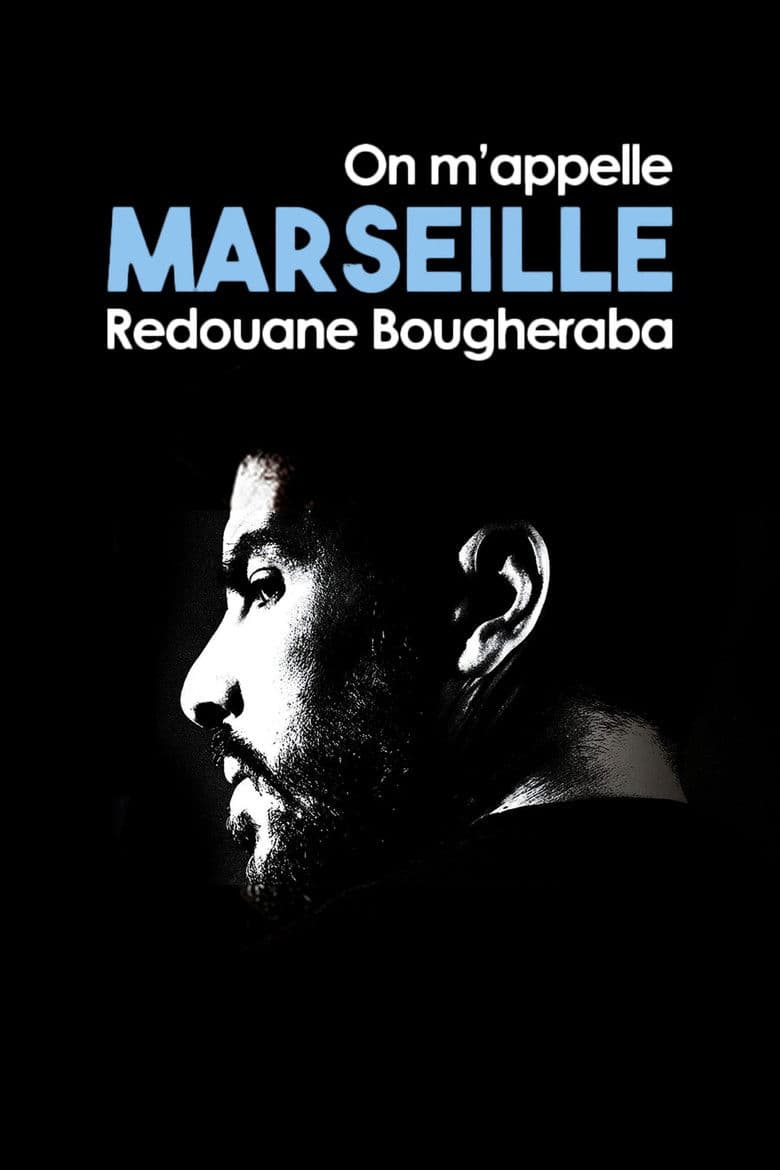 Redouane Bougheraba : On m'appelle Marseille