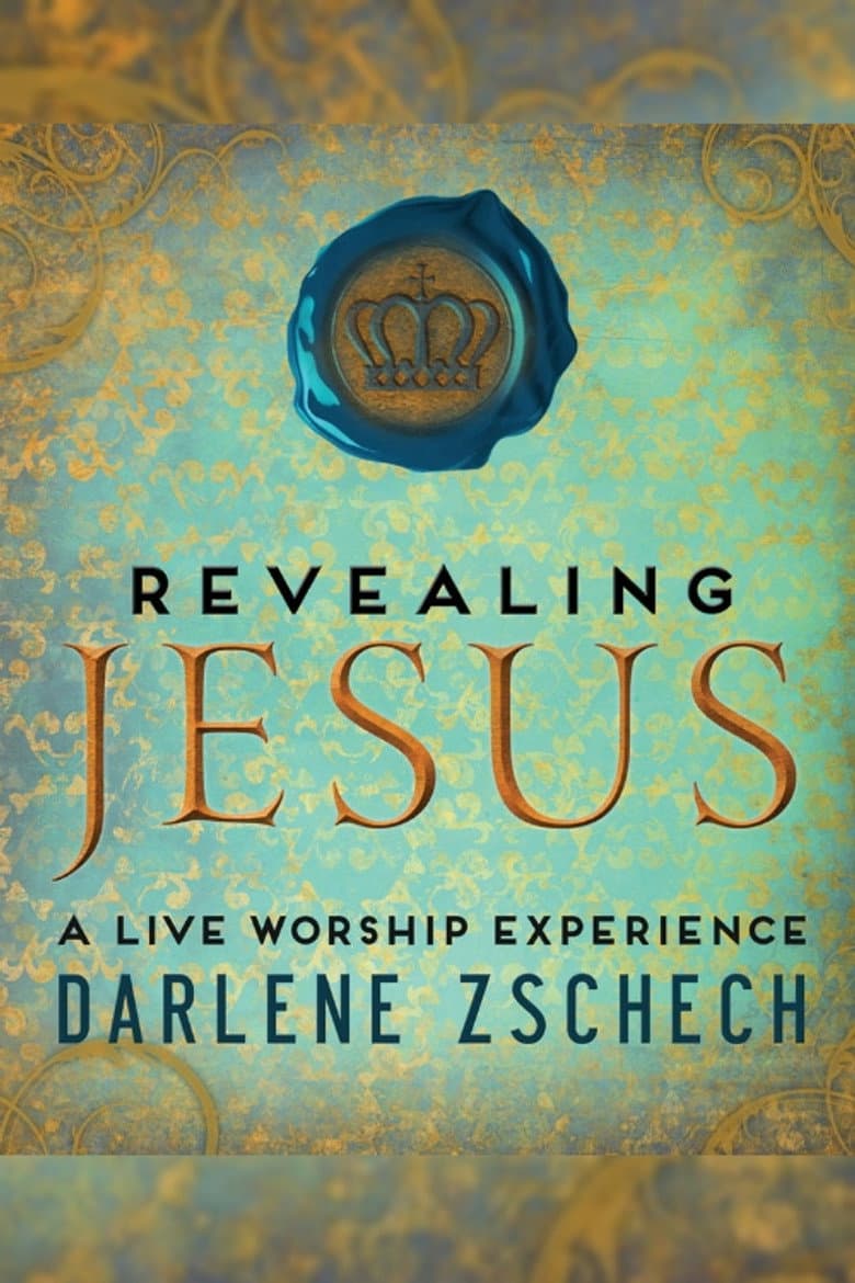 Darlene Zschech: Revealing Jesus