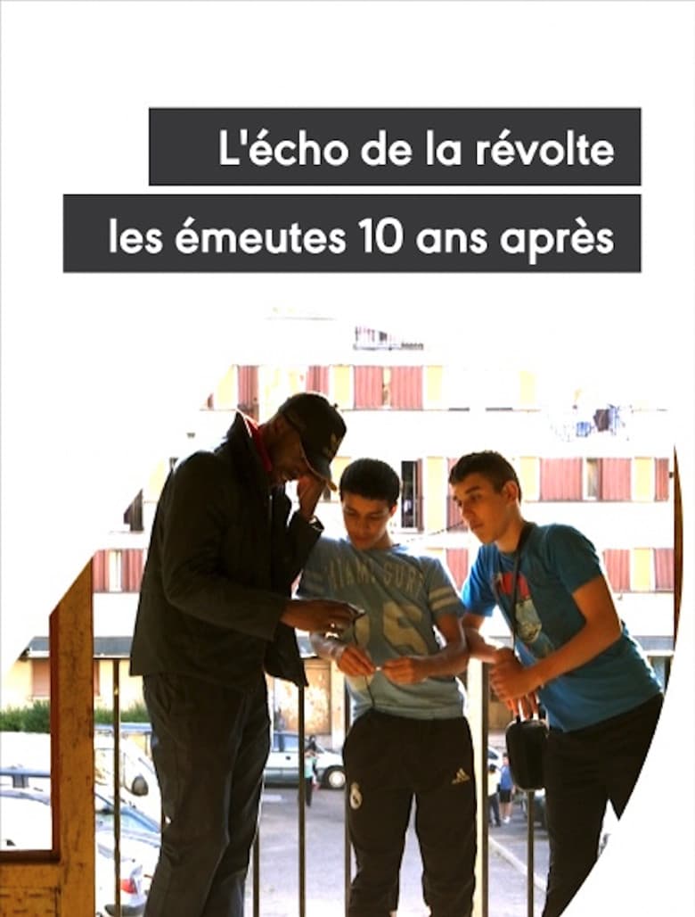 L'écho de la révolte - Les émeutes 10 ans après