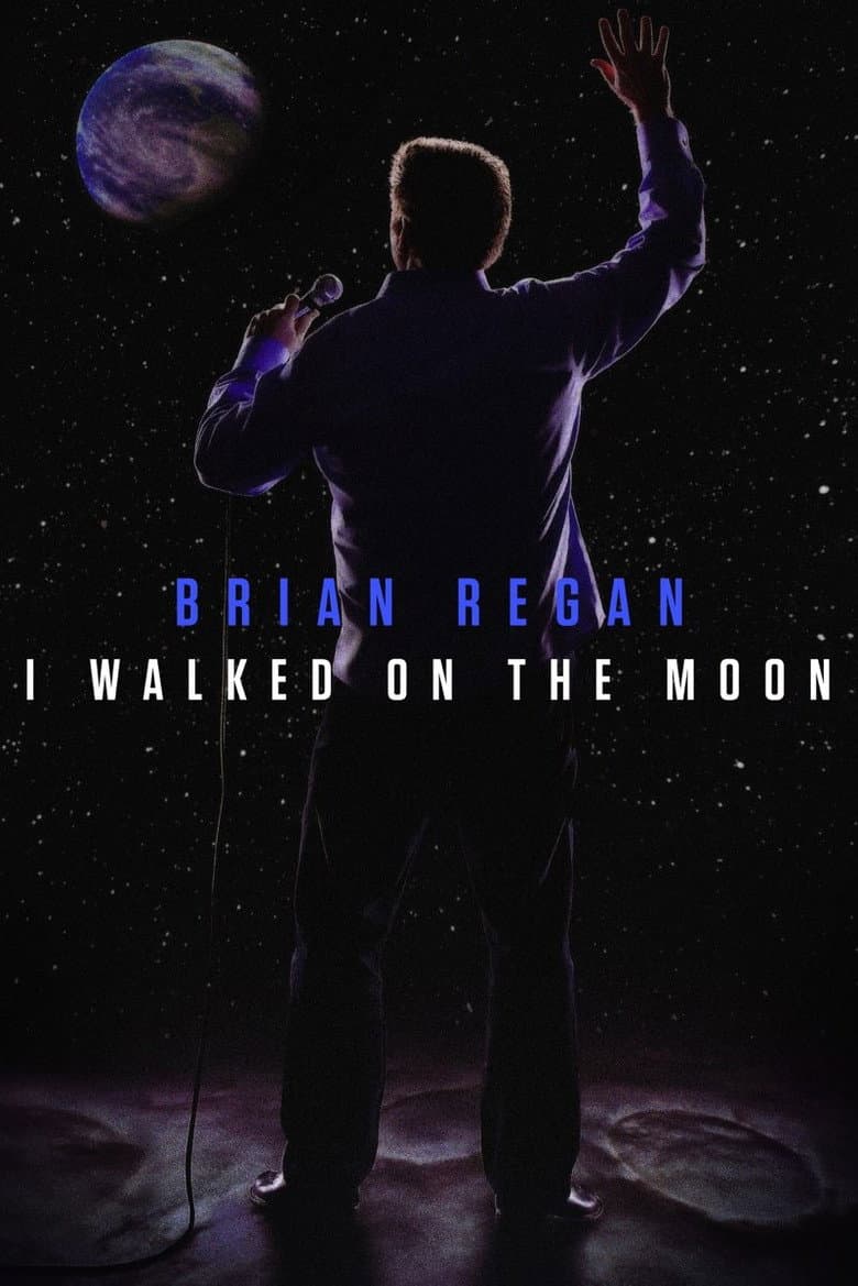 Brian Regan: I Walked on the Moon