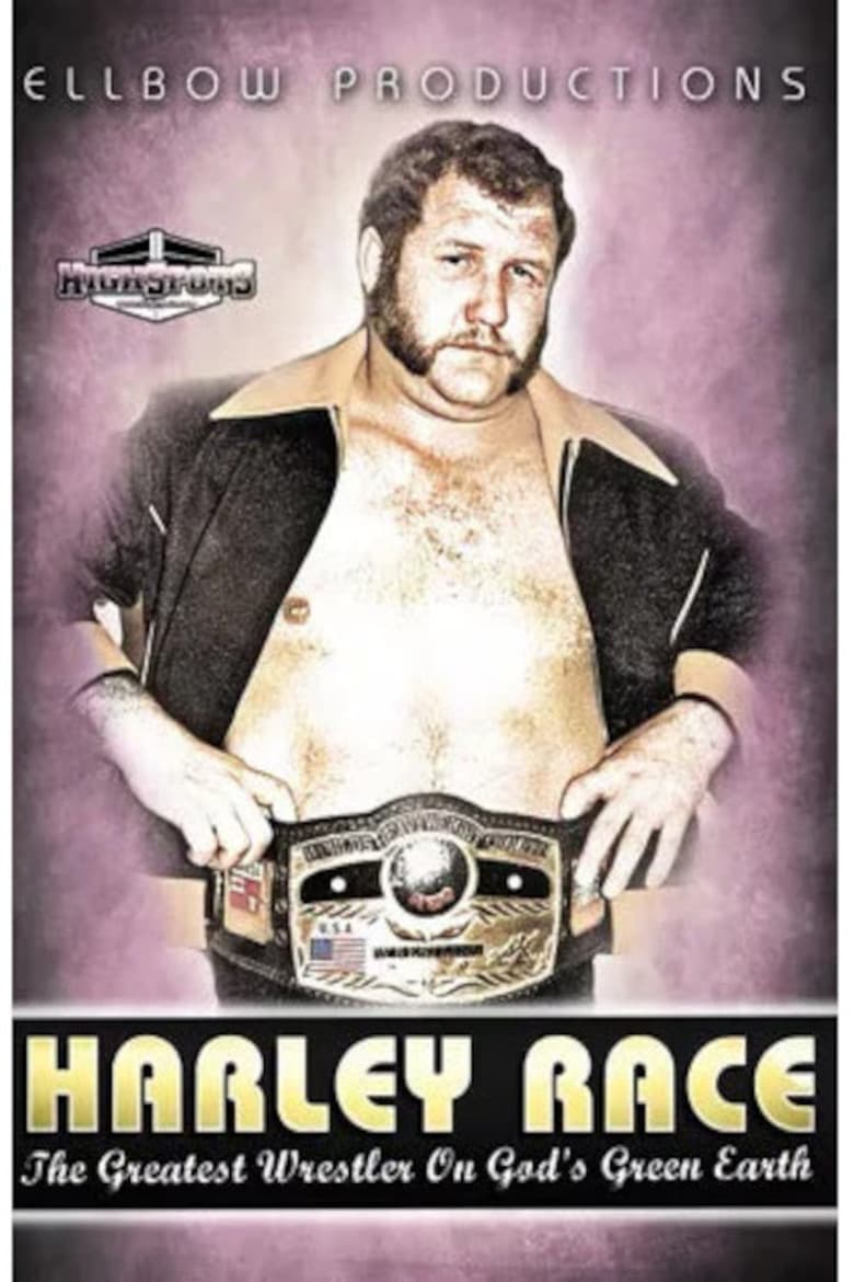 Harley Race: The Greatest Wrestler on God's Green Earth