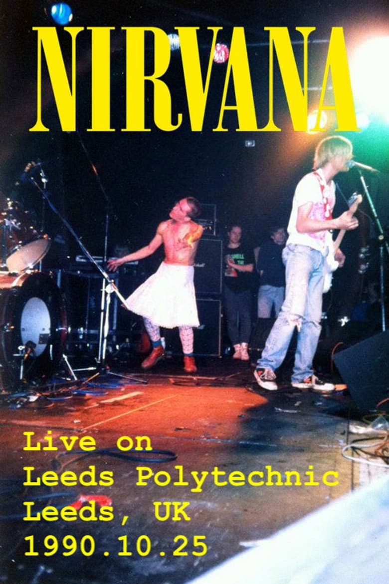 Nirvana - Live on Leeds Polytechnic, UK, 1990