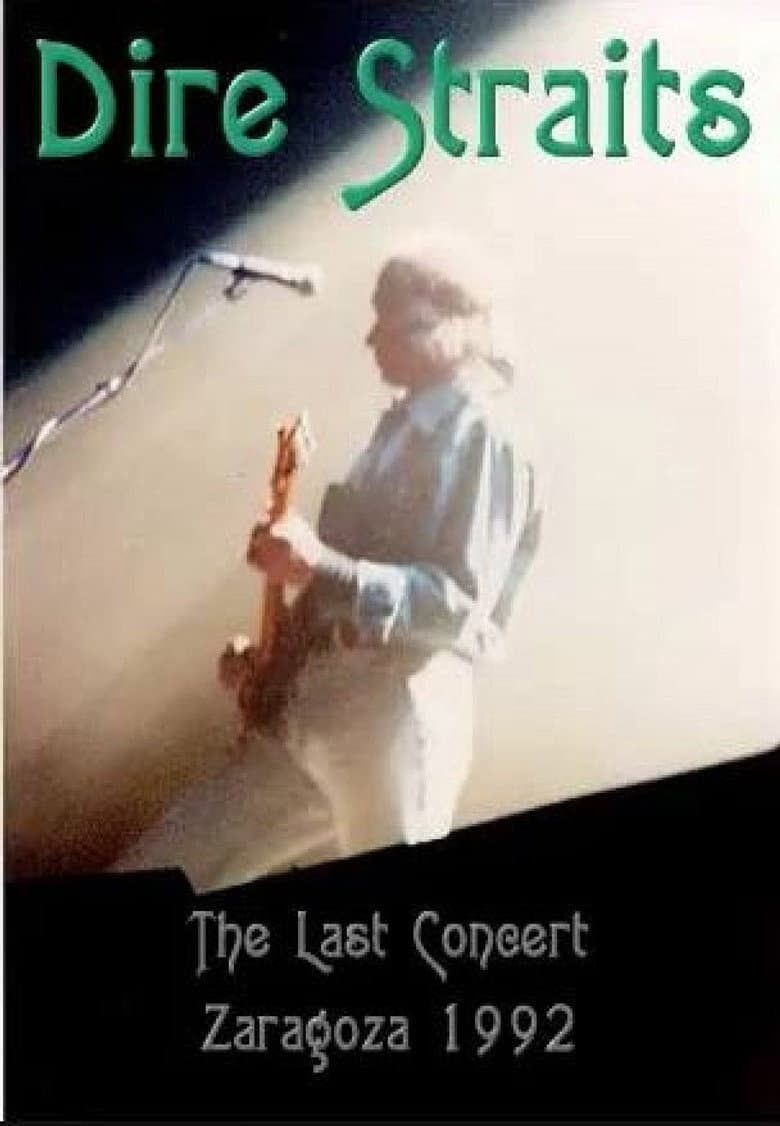 Dire Straits: The Last Concert - Zaragoza 1992