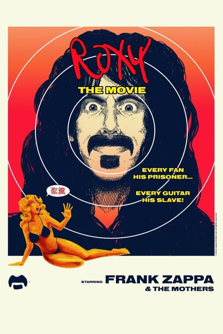 Frank Zappa & The Mothers: Roxy: The Movie