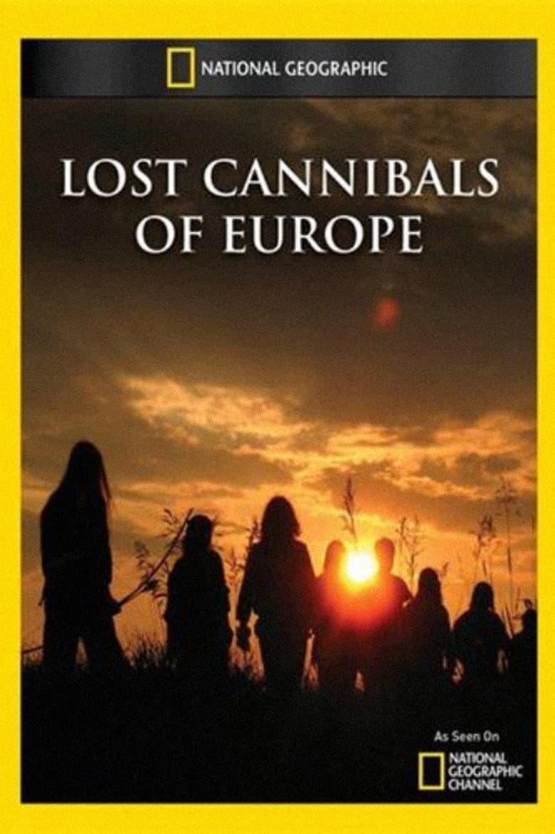 Lost Cannibals of Europe