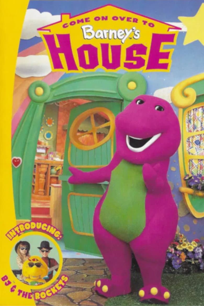 Come On Over to Barney's House