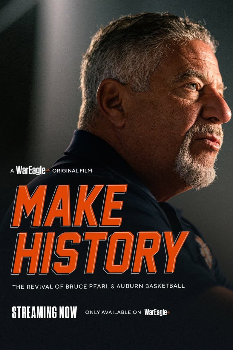 Make History: The Revival of Bruce Pearl and Auburn Basketball
