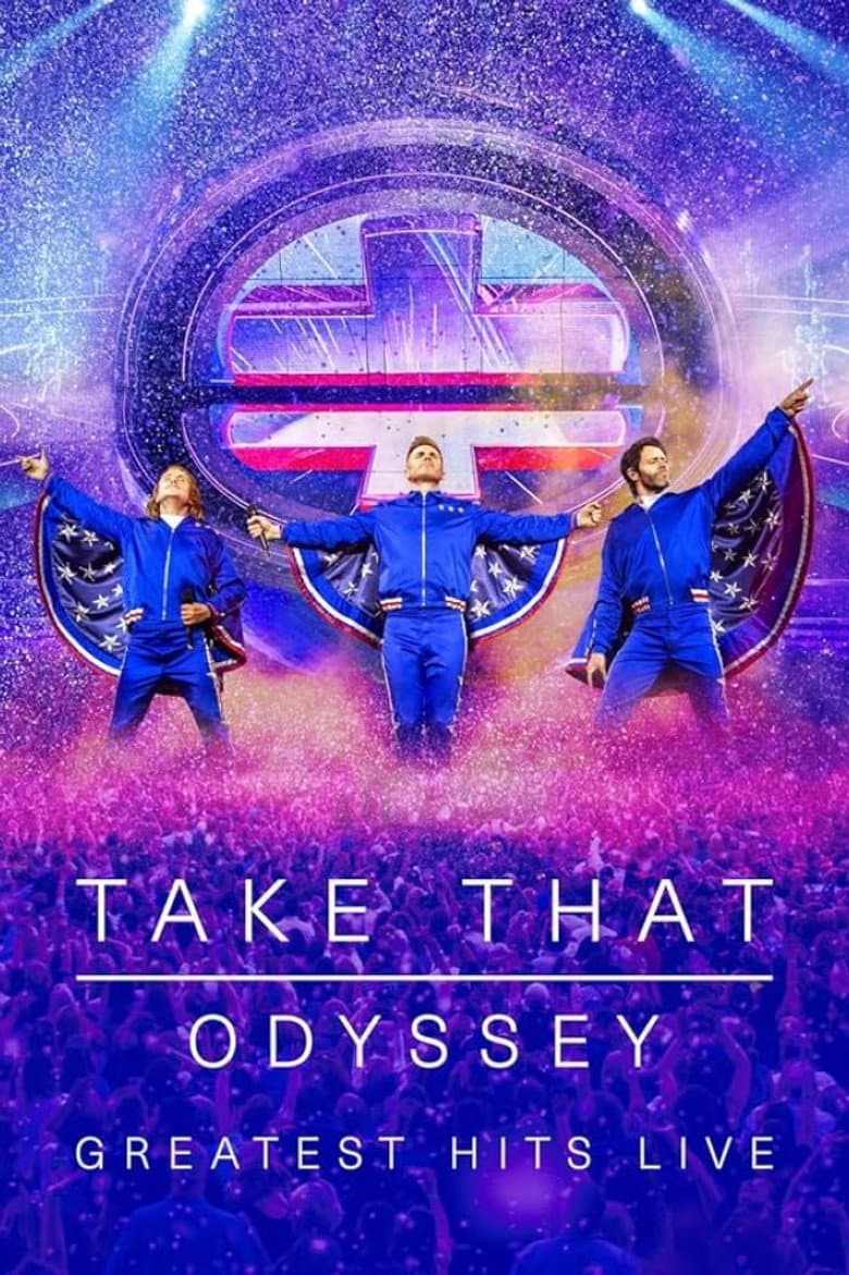 Take That: Odyssey - Greatest Hits Live