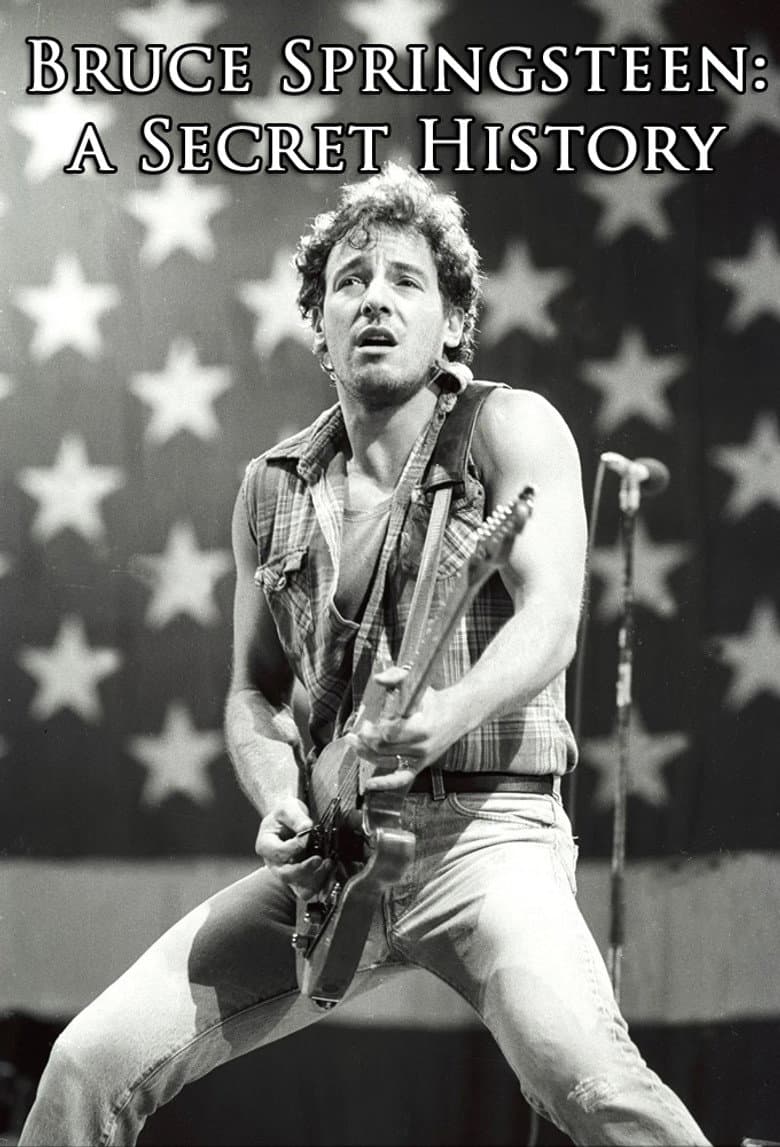 Bruce Springsteen: A Secret History