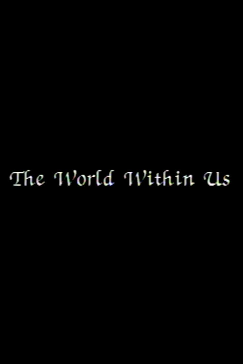 The World Within Us