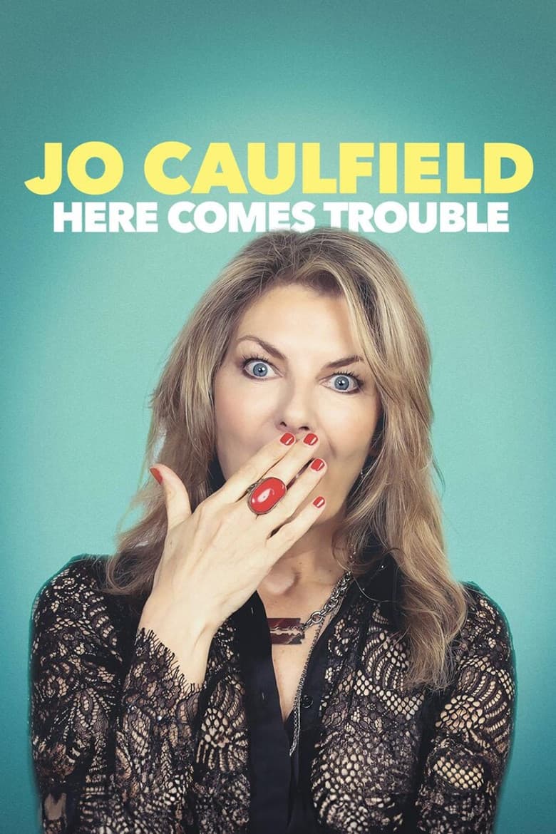 Jo Caulfield: Here Comes Trouble