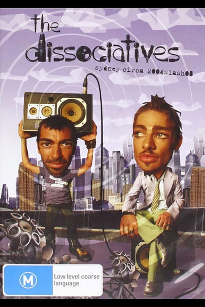 The Dissociatives: Sydney Circa 2004slash08