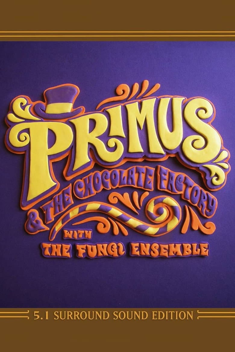 Primus: Primus & the Chocolate Factory with the Fungi Ensemble