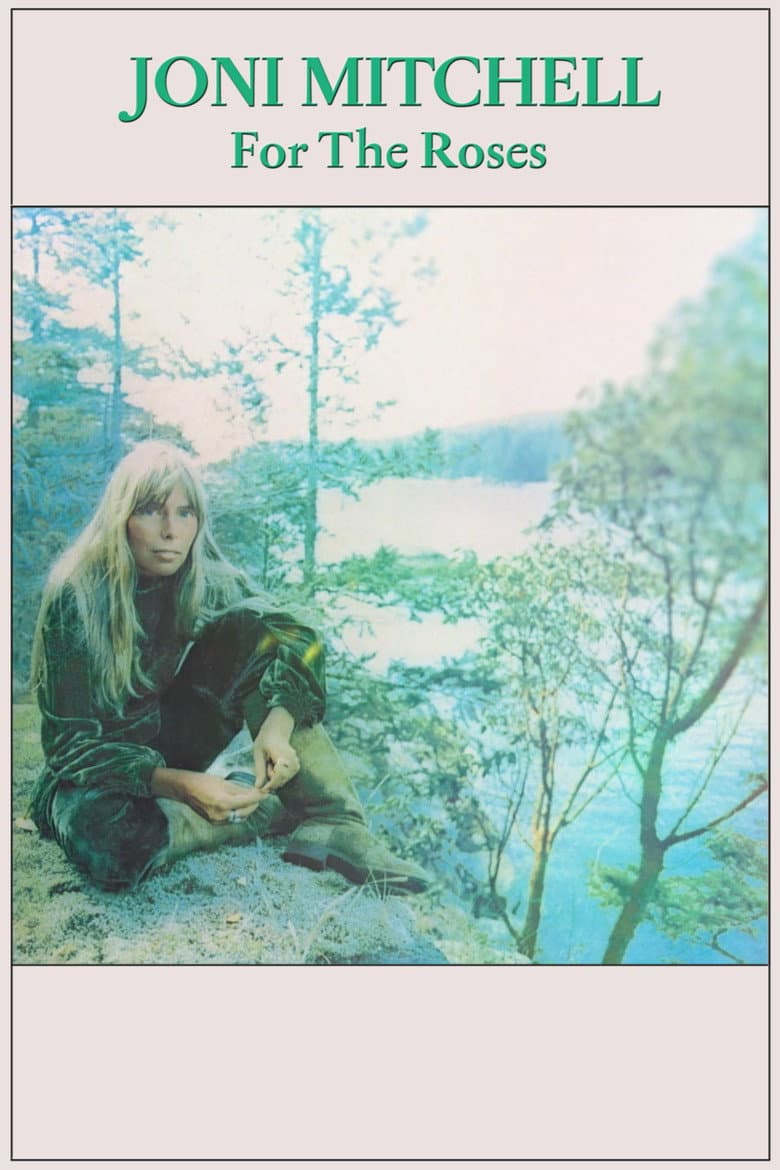Joni Mitchell: For the Roses