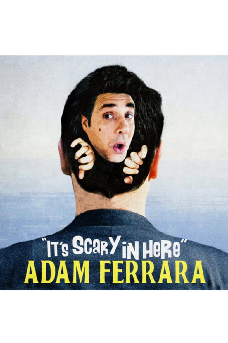 Adam Ferrara: It's Scary in Here