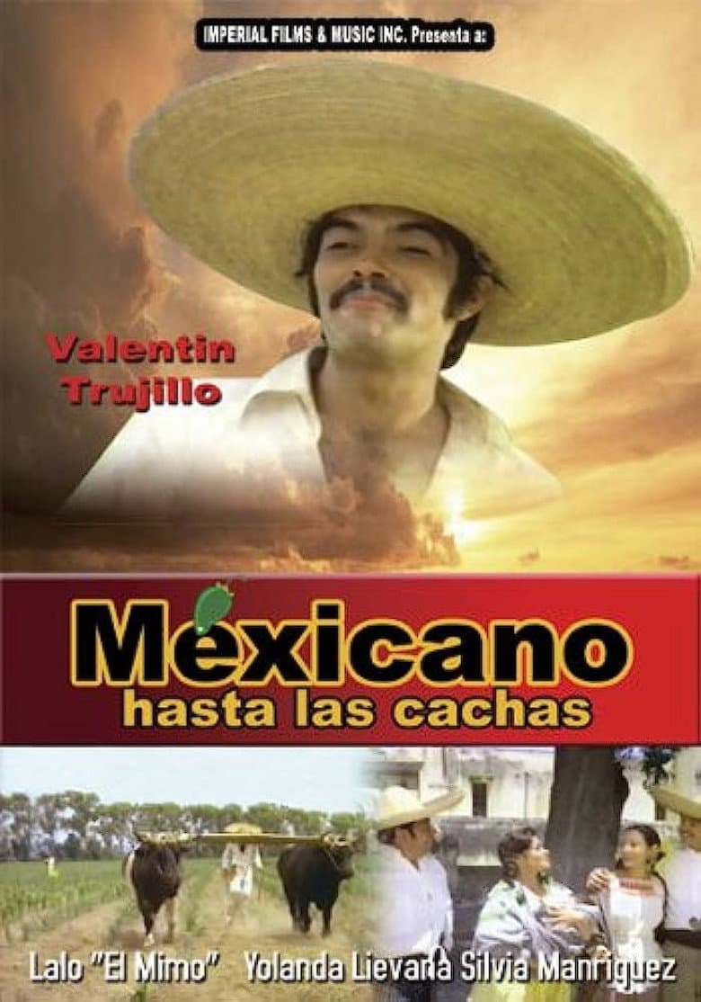 Mexicano Hasta Las Cachas