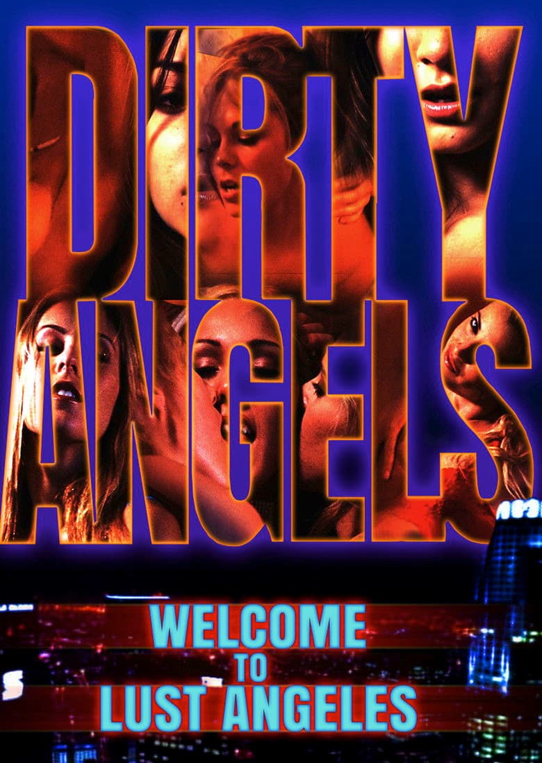Dirty Angels: Welcome to Lust Angeles