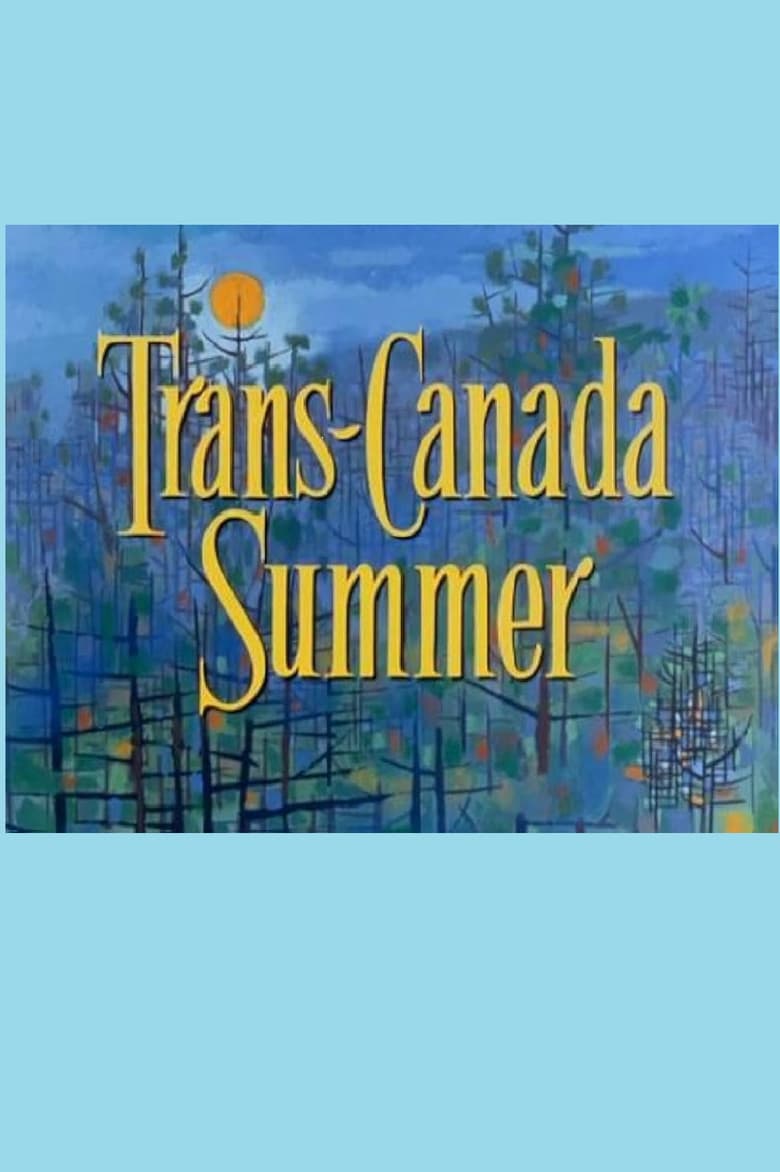 Trans Canada Summer