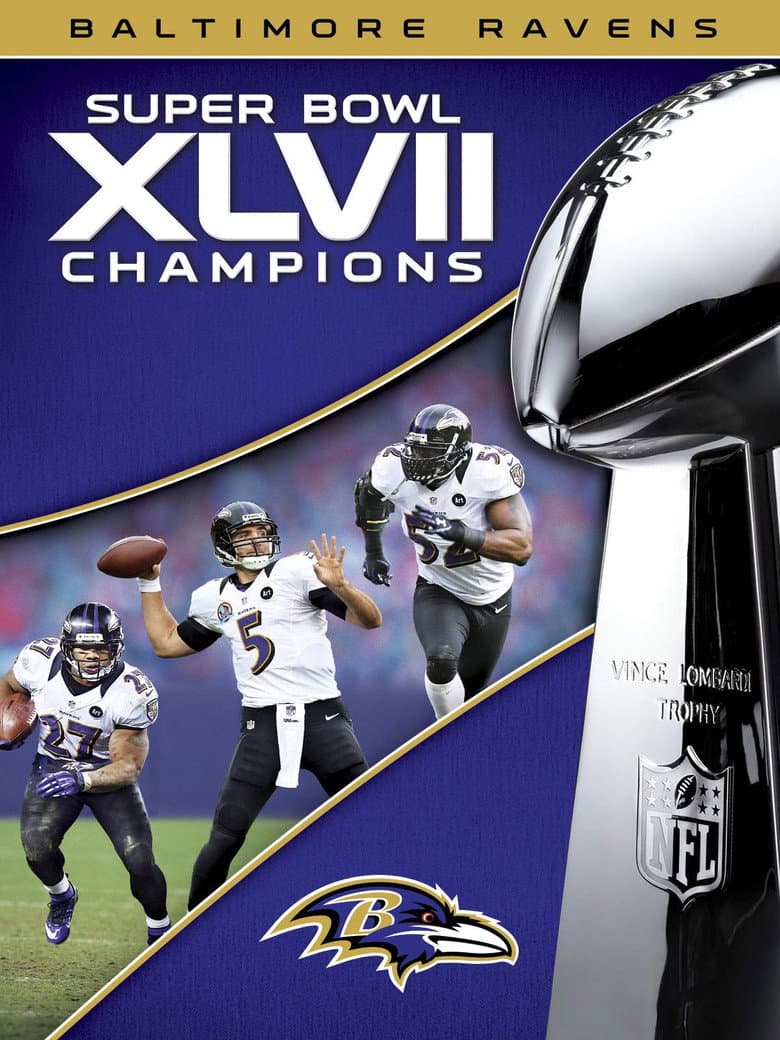 2012 Baltimore Ravens: Super Bowl XLVII Champions