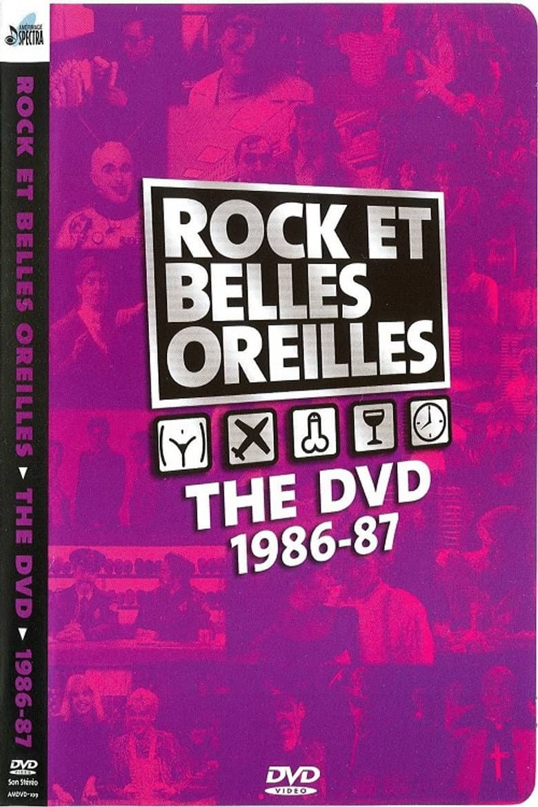 Rock et Belles Oreilles: The DVD 1986-87