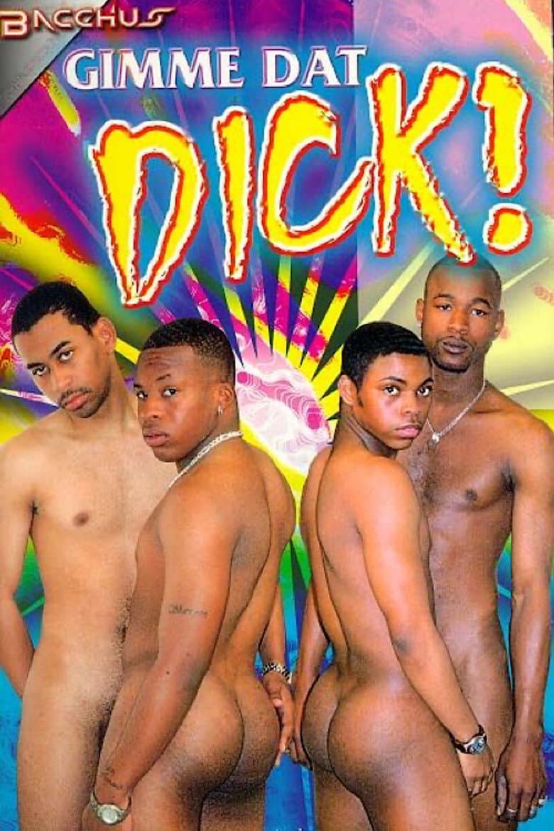 Gimme Dat Dick!
