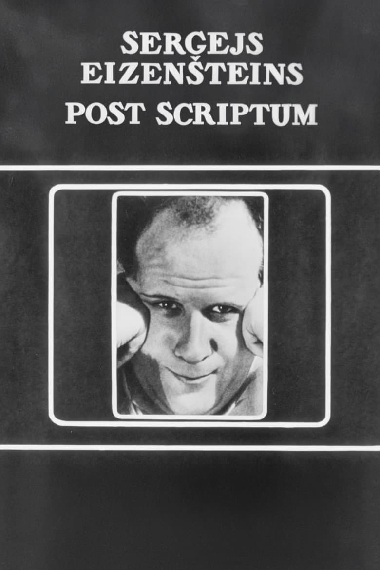Sergei Eisenstein. Post Scriptum