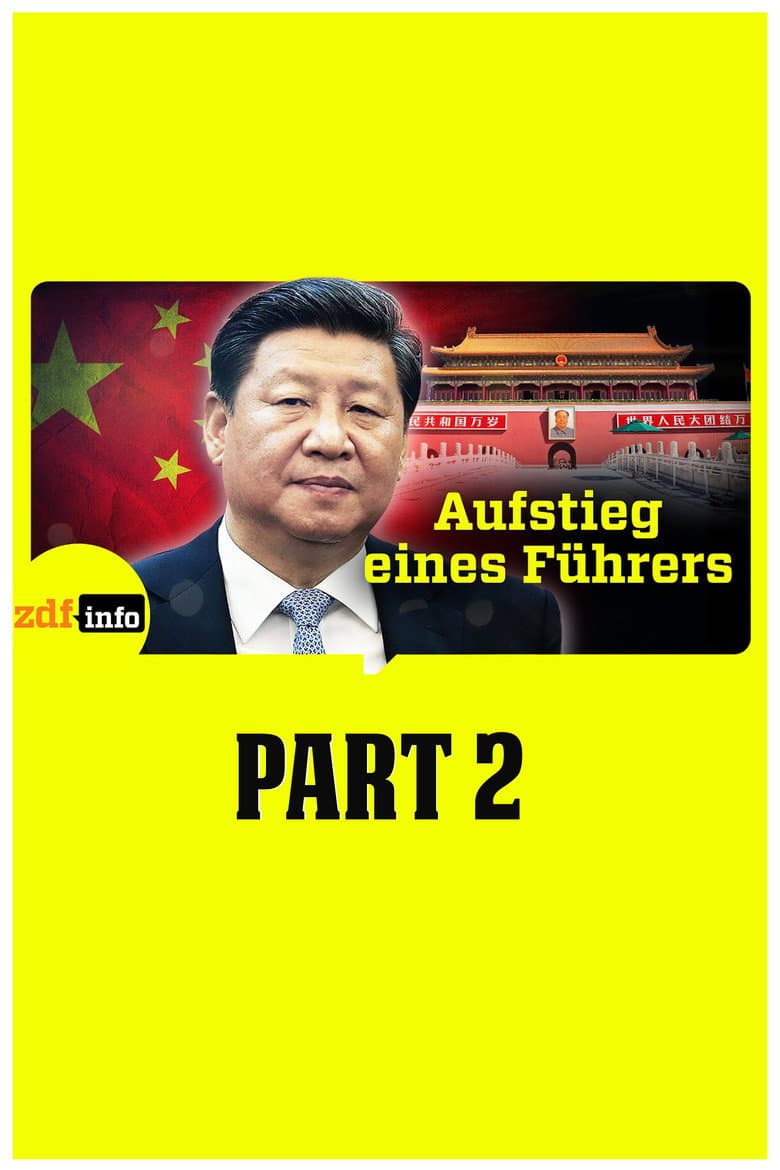 Xi Jinping – Aufstieg eines Führers
