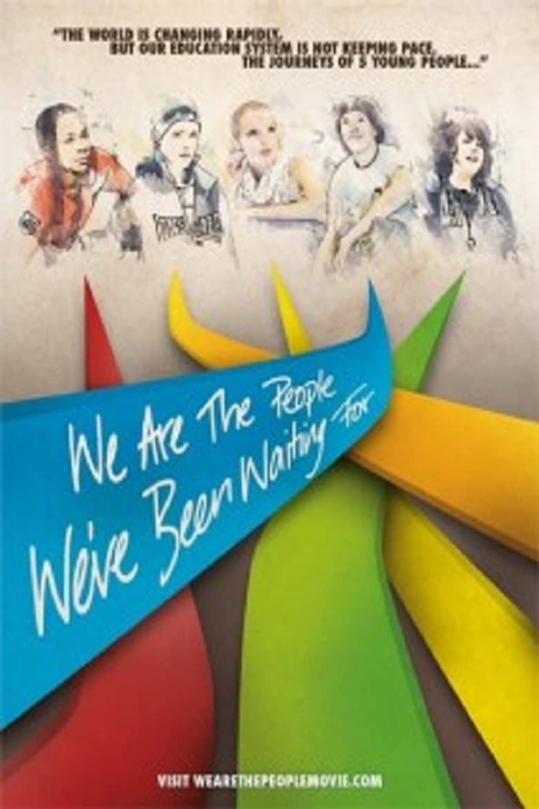 We Are the People We've Been Waiting For