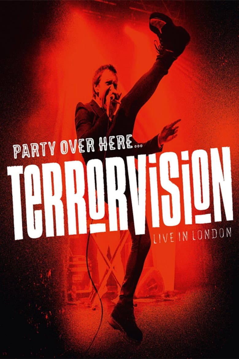 Terrorvision - Party over Here...Live in London