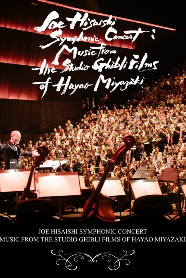 Joe Hisaishi Symphonic Concert: Music from the Studio Ghibli Films of Hayao Miyazaki