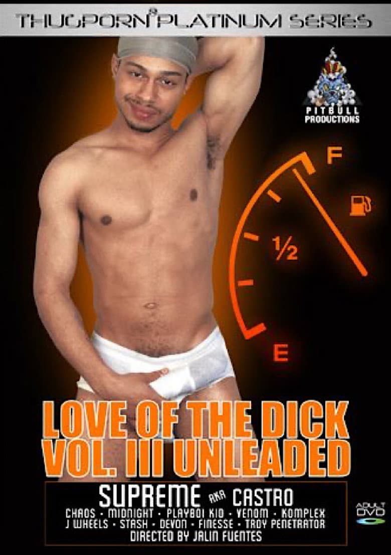 Love of the Dick 3: Unleaded
