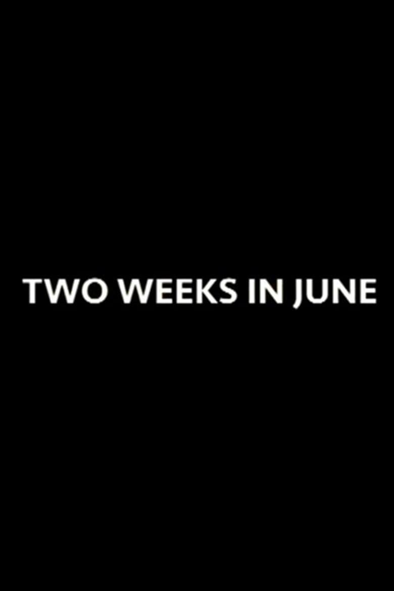 Two Weeks in June