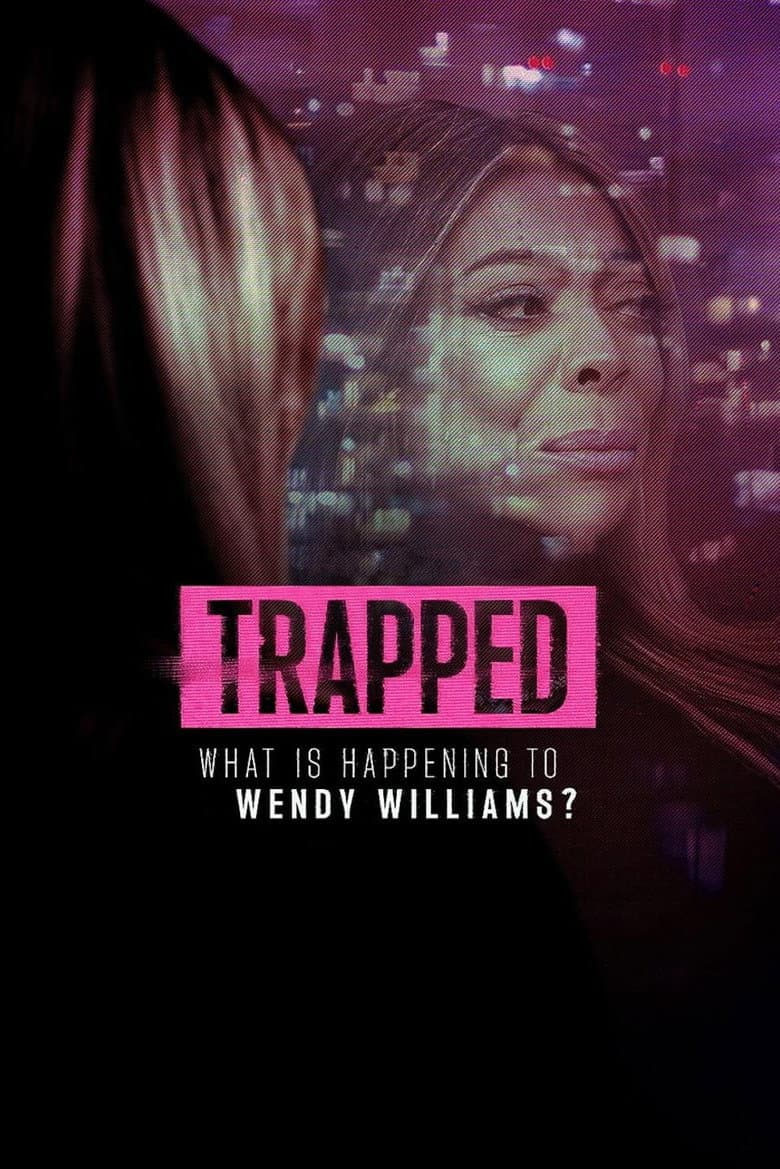 Trapped: What Is Happening to Wendy Williams?