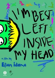 I'm Best Left Inside My Head