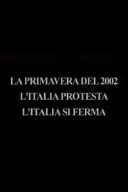 The Spring of 2002 - Italy Protests, Italy Stops