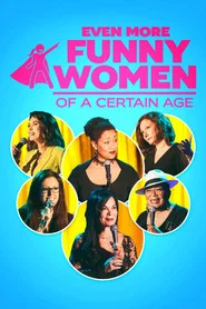Even More Funny Women of a Certain Age