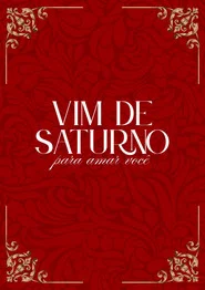 Vim de saturno para amar você