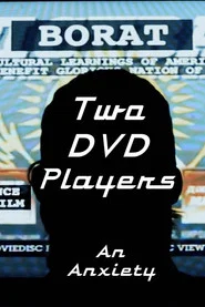 Two DVD Players: An Anxiety