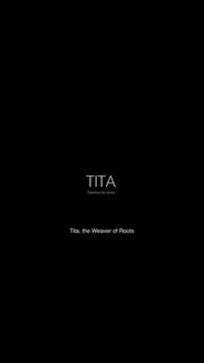 Tita, tejedora de raíces